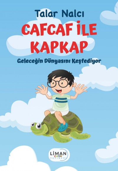 CAFCAF İLE KAPKAP GELECEĞİN DÜNYASINI KEŞFEDİYOR-TALAR NALCI